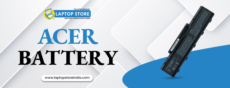 How to Choose the Right Acer Battery for Your Laptop in 2025: A Comprehensive Guide